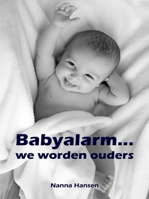 cover image of Babyalarm...we worden ouders